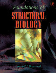 Title: Foundations of Structural Biology, Author: Leonard J. Banaszak