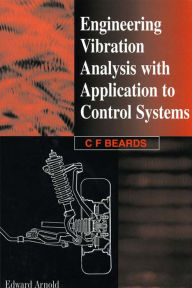 Title: Engineering Vibration Analysis with Application to Control Systems, Author: C. Beards
