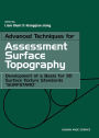 Advanced Techniques for Assessment Surface Topography: Development of a Basis for 3D Surface Texture Standards 