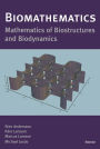 Biomathematics: Mathematics of Biostructures and Biodynamics