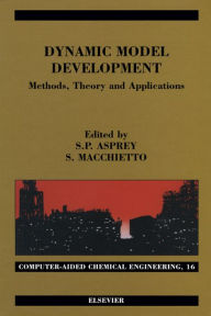 Title: Dynamic Model Development: Methods, Theory and Applications, Author: S. Macchietto