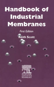 Title: Handbook of Industrial Membranes, Author: K. Scott
