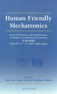 Title: Human Friendly Mechatronics, Author: Masaharu Takano