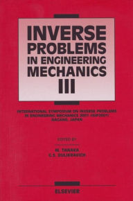 Title: Inverse Problems in Engineering Mechanics III, Author: G.S. Dulikravich
