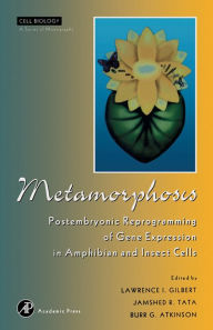 Title: Metamorphosis: Postembryonic Reprogramming of Gene Expression in Amphibian and Insect Cells, Author: Lawrence I. Gilbert