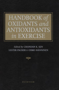 Title: Handbook of Oxidants and Antioxidants in Exercise, Author: C. Sen