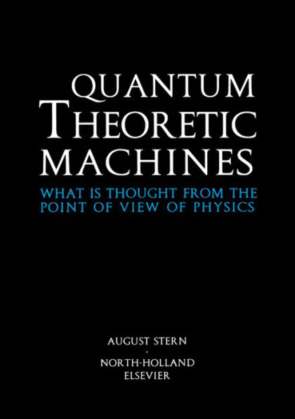 Quantum Theoretic Machines: What is thought from the point of view of Physics?