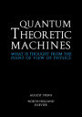 Quantum Theoretic Machines: What is thought from the point of view of Physics?