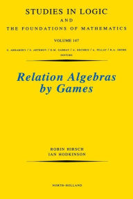 Title: Relation Algebras by Games, Author: Robin Hirsch