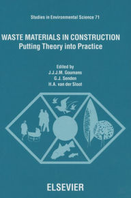 Title: Waste Materials in Construction: Putting Theory into Practice, Author: G.J. Senden