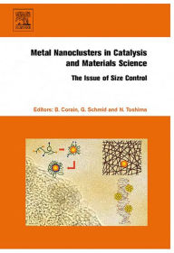 Title: Metal Nanoclusters in Catalysis and Materials Science: The Issue of Size Control, Author: Benedetto Corain