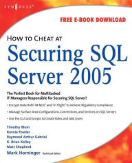 Title: How to Cheat at Securing SQL Server 2005, Author: Mark Horninger