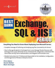 Title: The Best Damn Exchange, SQL and IIS Book Period, Author: Henrik Walther