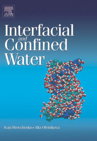 Title: Interfacial and Confined Water, Author: Ivan Brovchenko