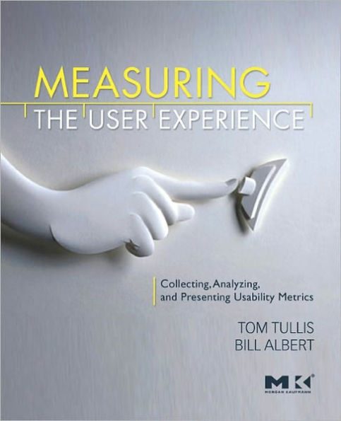 Measuring the User Experience: Collecting, Analyzing, and Presenting Usability Metrics