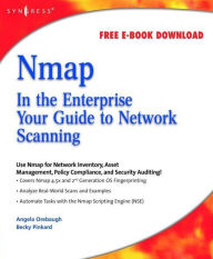 Title: Nmap in the Enterprise: Your Guide to Network Scanning, Author: Angela Orebaugh
