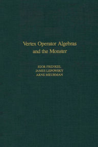 Title: Vertex Operator Algebras and the Monster, Author: Igor Frenkel