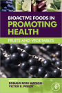 Bioactive Foods in Promoting Health: Fruits and Vegetables