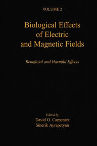 Title: Biological Effects of Electric and Magnetic Fields: Beneficial and Harmful Effects, Author: David O. Carpenter