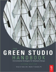 The Green Studio Handbook: Environmental Strategies for Schematic Design / Edition 2