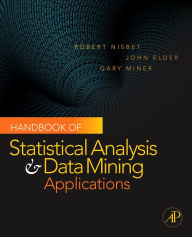 Title: Handbook of Statistical Analysis and Data Mining Applications, Author: Robert Nisbet