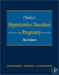 Title: Chesley's Hypertensive Disorders in Pregnancy, Author: James M. Roberts