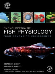 Title: Encyclopedia of Fish Physiology: From Genome to Environment, Author: Elsevier Science