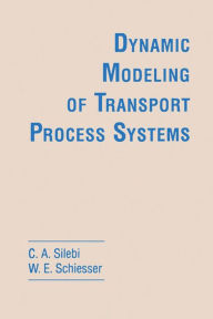Title: Dynamic Modeling of Transport Process Systems, Author: C. A. Silebi