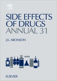 Title: Side Effects of Drugs Annual: A Worldwide Yearly Survey of New Data and Trends in Adverse Drug Reactions, Author: Jeffrey K. Aronson MA DPhil MBChB FRCP FBPharmacolS FFPM(Hon)