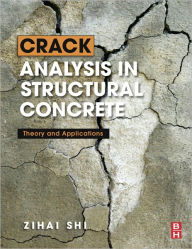 Title: Crack Analysis in Structural Concrete: Theory and Applications, Author: Zihai Shi