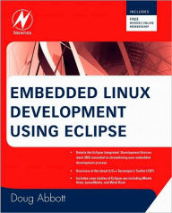Title: Embedded Linux Development Using Eclipse, Author: Doug Abbott