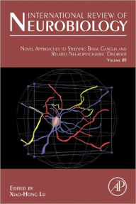 Title: Novel Approaches to Studying Basal Ganglia and Related Neuropsychiatric Disorders, Author: XIAO-HONG LU