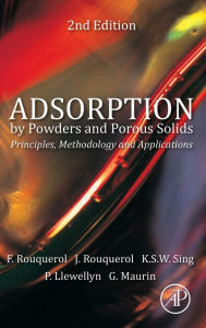 Title: Adsorption by Powders and Porous Solids: Principles, Methodology and Applications / Edition 2, Author: Jean Rouquerol