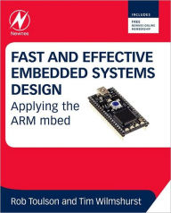 Title: Fast and Effective Embedded Systems Design: Applying the ARM mbed, Author: Tim Wilmshurst