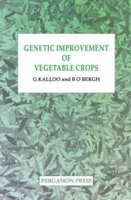 Title: Genetic Improvement of Vegetable Crops, Author: G. Kalloo