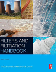 Title: Filters and Filtration Handbook / Edition 6, Author: Trevor Sparks
