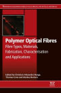 Polymer Optical Fibres: Fibre Types, Materials, Fabrication, Characterisation and Applications