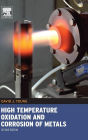 High Temperature Oxidation and Corrosion of Metals / Edition 2