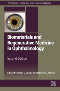 Title: Biomaterials and Regenerative Medicine in Ophthalmology, Author: Traian Chirila