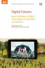 Digital Futures: Expert Briefings on Digital Technologies for Education and Research