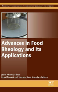 Title: Advances in Food Rheology and Its Applications, Author: Jasim Ahmed