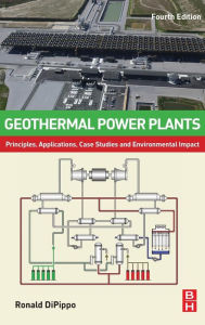 Title: Geothermal Power Plants: Principles, Applications, Case Studies and Environmental Impact / Edition 4, Author: Ronald Dipippo
