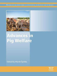 Title: Advances in Pig Welfare, Author: Irene Camerlink