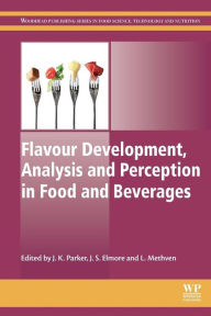 Title: Flavour Development, Analysis and Perception in Food and Beverages, Author: J K Parker