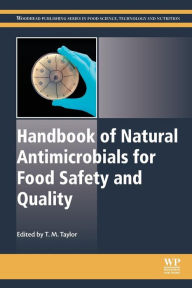 Title: Handbook of Natural Antimicrobials for Food Safety and Quality, Author: M Taylor