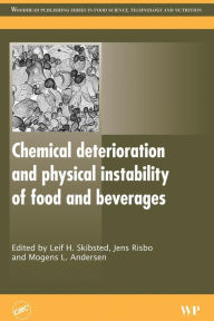 Title: Chemical Deterioration and Physical Instability of Food and Beverages, Author: Leif H Skibsted