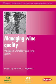 Title: Managing Wine Quality: Oenology and Wine Quality, Author: Andrew G. Reynolds