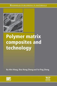 Title: Polymer Matrix Composites and Technology, Author: Ru-Min Wang