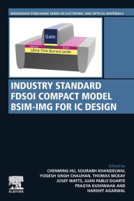 Title: Industry Standard FDSOI Compact Model BSIM-IMG for IC Design, Author: Chenming Hu