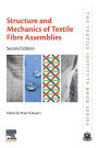 Structure and Mechanics of Textile Fibre Assemblies / Edition 2